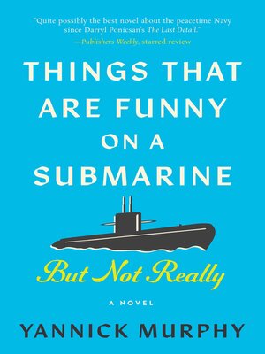 cover image of Things That Are Funny on a Submarine But Not Really